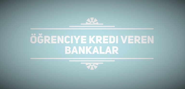 Öğrenciye Kredi Veren Bankalar Öğrenci kredi alabilir mi?