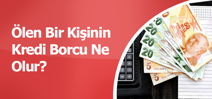 Ölen Kişinin Bankalara Borcu Olduğunu Nasıl Öğreneceğiz?