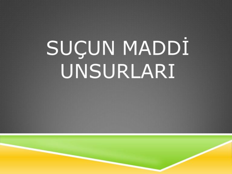 Suçun Maddi Unsurları Nelerdir?