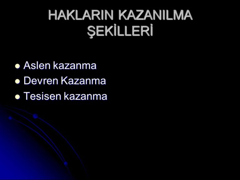 Hakkın Kazanılması Şekilleri